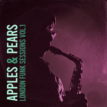 Apples & Pears – London Funk Sessions Vol.1