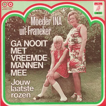 Ga nooit met vreemde mannen mee by Moeder Ina Uit Franeker - album cover