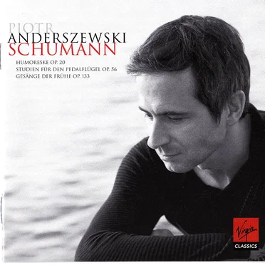 Humoreske, Op. 20 / Studien für den Pedalflügel, Op. 56 / Gesänge der Frühe, Op. 133