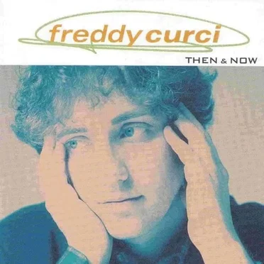Then and Now by Freddy Curci - album cover