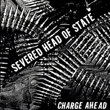 Charge Ahead by Severed Head of State - album cover