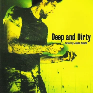 Deep And Dirty