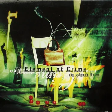 Die schönen Rosen by Element of Crime - album cover
