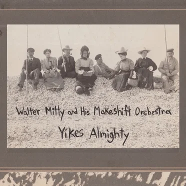 Yikes Almighty by Walter Mitty and His Makeshift Orchestra - album cover