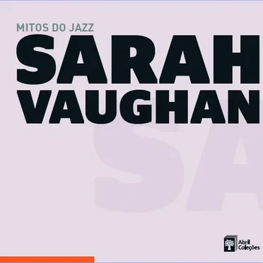 Mitos do jazz, Volume 13: Sarah Vaughan