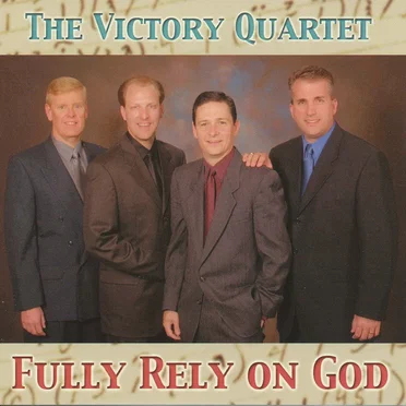 Fully Rely on God by The Victory Quartet - album cover