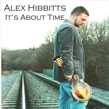 It's About Time by Alex Hibbitts - album cover