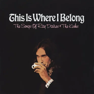 This Is Where I Belong: The Songs of Ray Davies & The Kinks by Various Artists - album cover