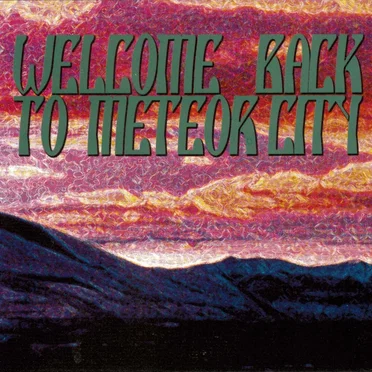 Welcome Back to Meteor City by Various Artists - album cover
