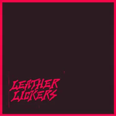 Leather Lickers by Leather Lickers - album cover