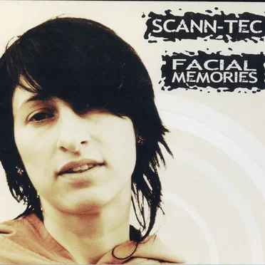 Facial Memories by Scann-Tec - album cover