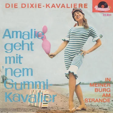 Amalie geht mit 'nem Gummikavalier / In meiner Burg am Strande by Die Dixie-Kavaliere - album cover