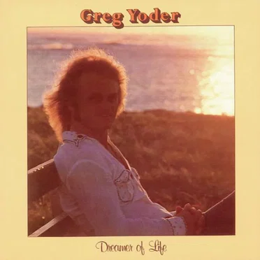 Dreamer of Life by Greg Yoder - album cover