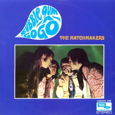 Bubble Gum a Gogo by The Matchmakers - album cover
