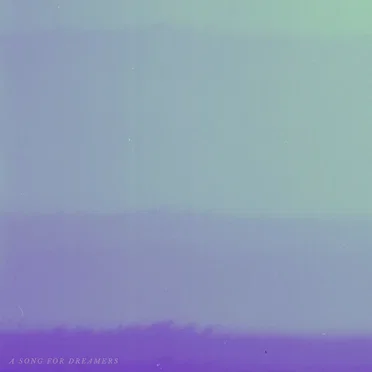 A Song For Dreamers
