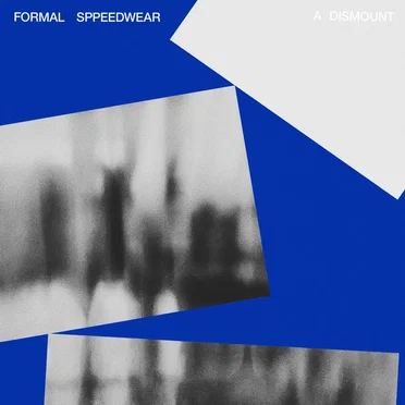 A Dismount by Formal Sppeedwear - album cover