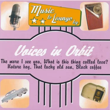 Music to Lounge By: Voices in Orbit by Various Artists - album cover