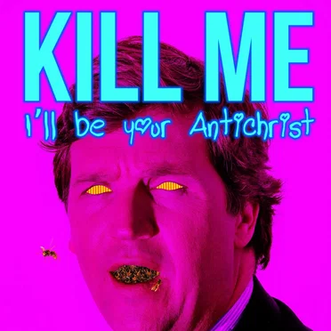 I'll Be Your Antichrist