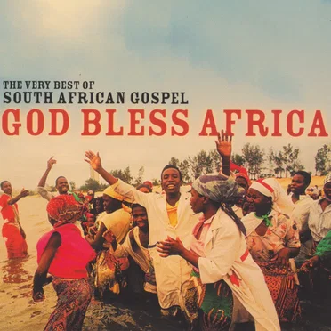 God Bless Africa: The Very Best of South African Gospel by Various Artists - album cover