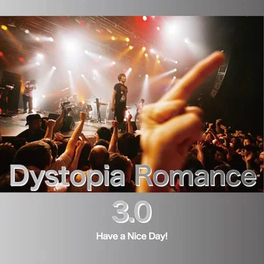 Dystopia Romance 3.0 by Have a Nice Day! - album cover