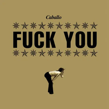 Fuck You by Caballo - album cover