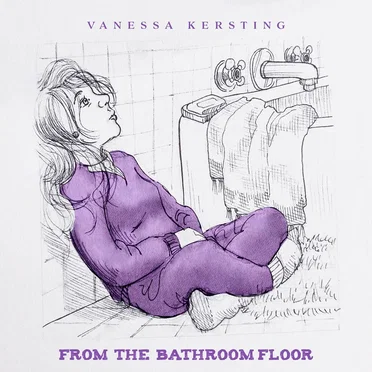 From The Bathroom Floor by Vanessa Kersting - album cover