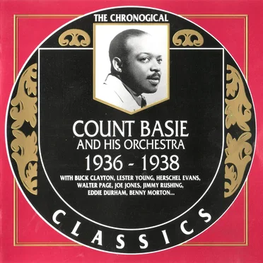 The Chronological Classics: Count Basie and His Orchestra 1936–1938