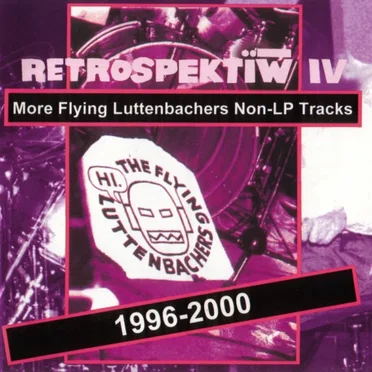 Retrospektïw IV by The Flying Luttenbachers - album cover