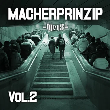 Macherprinzip, Vol.2