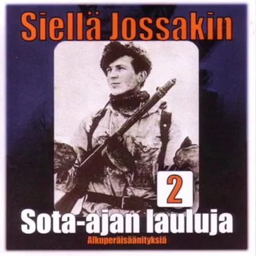 Siellä jossakin: Sota-ajan lauluja 2 by Various Artists - album cover