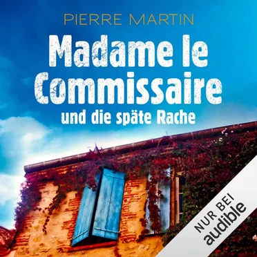 Madame le Commissaire und die späte Rache by Pierre Martin - album cover
