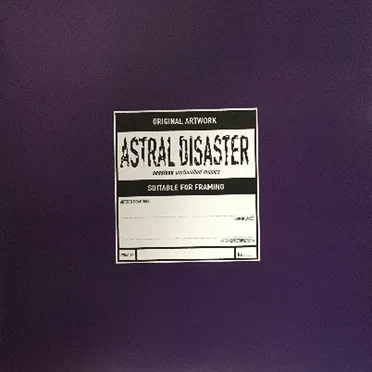 Astral Disaster Sessions Un/Finished Musics
