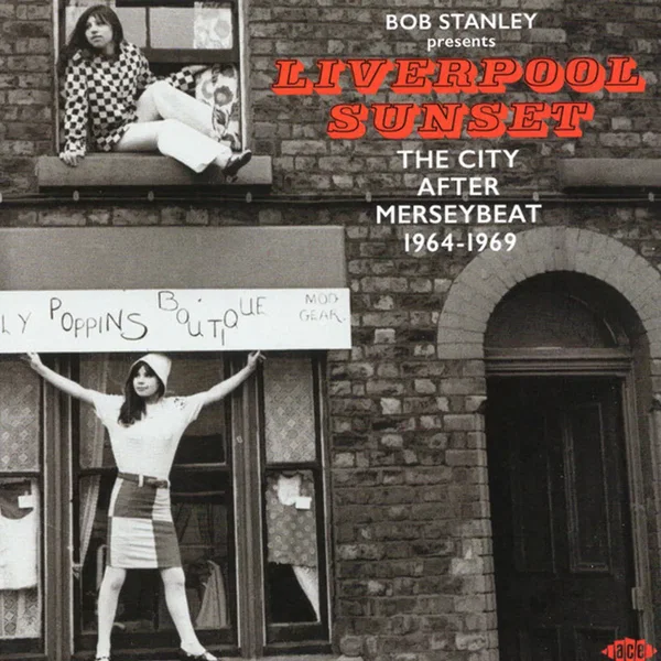 Liverpool Sunset: The City After Merseybeat 1964-1969