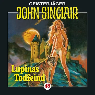Geisterjäger John Sinclair Folge 048: Lupinas Todfeind (2/2)