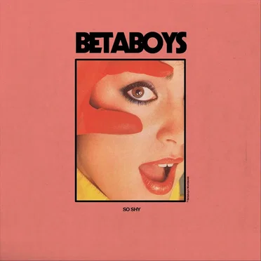 So Shy by BETABOYS - album cover