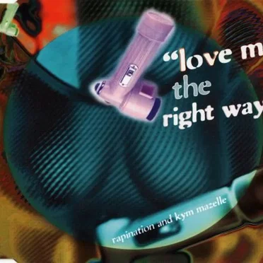 Love Me the Right Way