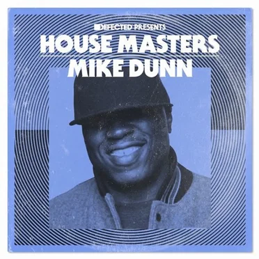 Defected presents House Masters: Mike Dunn