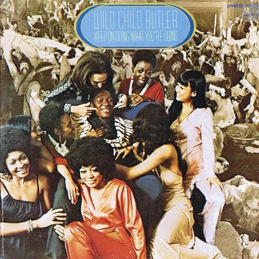 Keep On Doing What You’re Doing by George “Wild Child” Butler - album cover