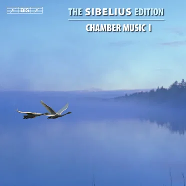 The Sibelius Edition, Volume 2: Chamber Music I