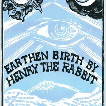 Earthen Birth By by Henry the Rabbit - album cover