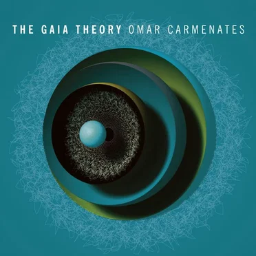 The Gaia Theory by Omar Carmenates - album cover