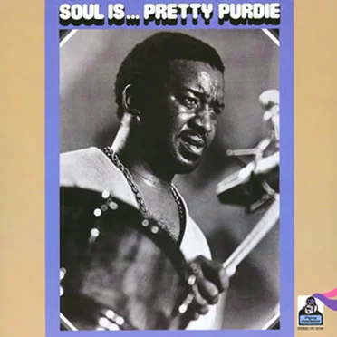 Soul Is… Pretty Purdie