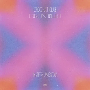 Fugue in Twilight (instrumentals) by Croquet Club - album cover
