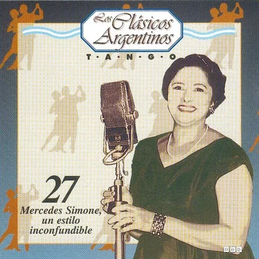 Los clásicos argentinos: Tango, volumen 27: Mercedes Simone, un estilo inconfundible by Various Artists - album cover