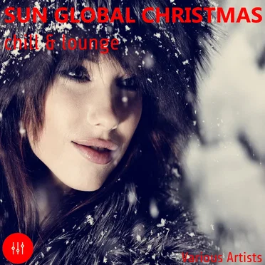 Sun Global Christmas Chill & Lounge by Various Artists - album cover