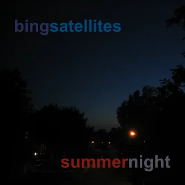Summer Night by Bing Satellites - album cover