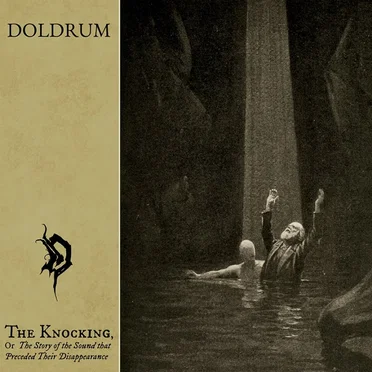 The Knocking, or the Story of the Sound That Preceded Their Disappearance by Doldrum - album cover
