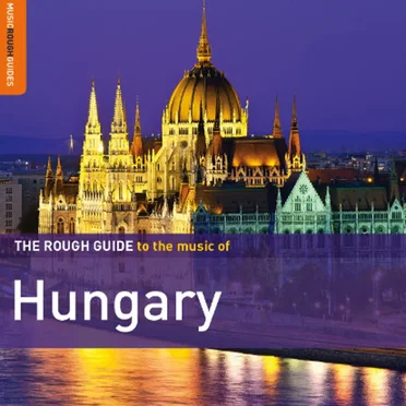 The Rough Guide to the Music of Hungary by Various Artists - album cover
