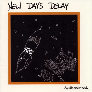 Splitterelastisch by New Days Delay - album cover