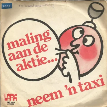 Maling aan de aktie... Neem 'n taxi